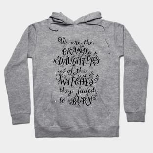 We are the Grand Daughters of Witches - Black lettering with white stars Hoodie